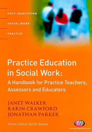 Kniha Practice Education in Social Work Janet Walker