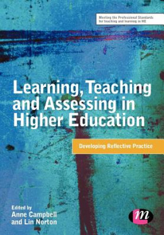 Könyv Learning, Teaching and Assessing in Higher Education Anne Campbell