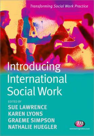 Carte Introducing International Social Work Sue Lawrence