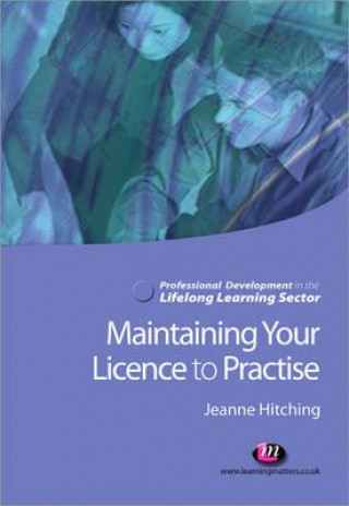 Книга Maintaining Your Licence to Practise Jeanne Hitching