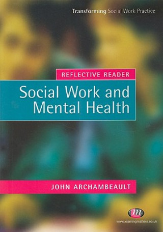 Książka Reflective Reader: Social Work and Mental Health John Archambeault