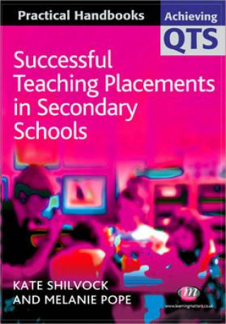 Книга Successful Teaching Placements in Secondary Schools Kate Shilvock