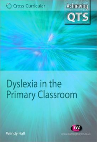 Книга Dyslexia in the Primary Classroom Wendy Hall