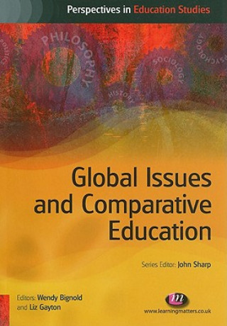 Könyv Global Issues and Comparative Education Wendy Bignold