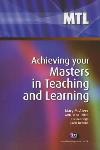 Książka Achieving your Masters in Teaching and Learning Mary McAteer