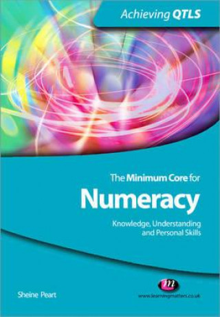 Kniha Minimum Core for Numeracy: Knowledge, Understanding and Personal Skills Sheine Peart