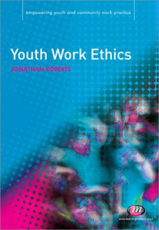 Knjiga Youth Work Ethics Jonathan Roberts