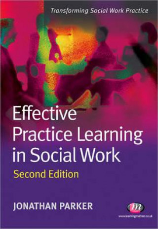 Libro Effective Practice Learning in Social Work Jonathan Parker