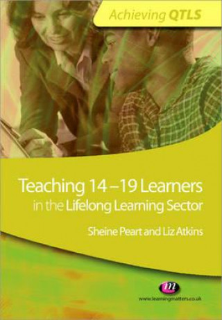 Книга Teaching 14-19 Learners in the Lifelong Learning Sector Sheine Peart