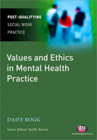 Carte Values and Ethics in Mental Health Practice Daisy Bogg