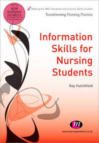 Kniha Information Skills for Nursing Students Kay Hutchfield