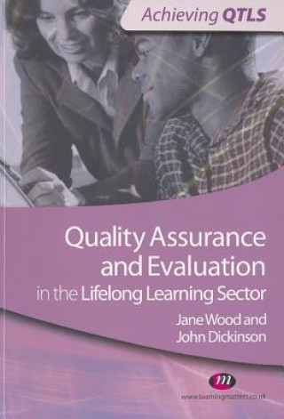 Książka Quality Assurance and Evaluation in the Lifelong Learning Sector Jane Wood