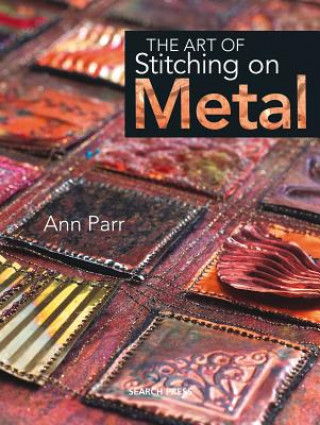 Carte Art of Stitching on Metal Ann Parr