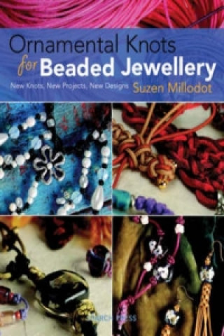 Kniha Ornamental Knots for Beaded Jewellery Susan Millodot