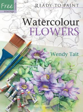 Książka Ready to Paint: Watercolour Flowers Wendy Tait