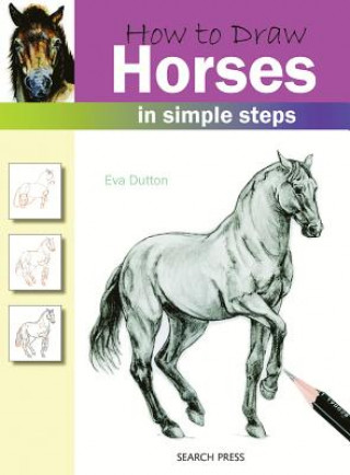 Книга How to Draw: Horses Eva Dutton