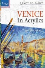 Carte Ready to Paint: Venice in Acrylics Wendy Jelbert