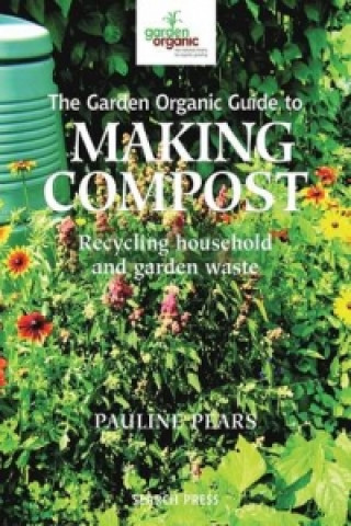 Kniha Garden Organic Guide to Making Compost Pauline Pears