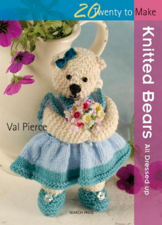 Könyv 20 to Knit: Knitted Bears Val Pierce