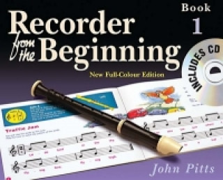 Könyv Recorder from the Beginning - Book 1 John Pitts