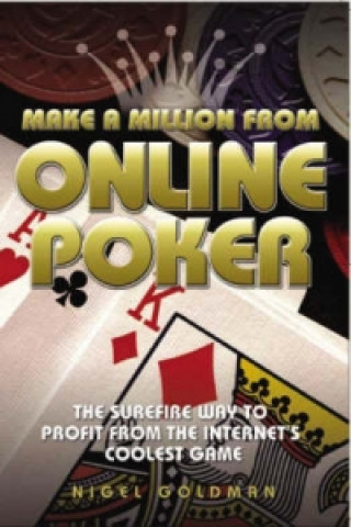 Książka Make a Million from Online Poker Nigel Goldman