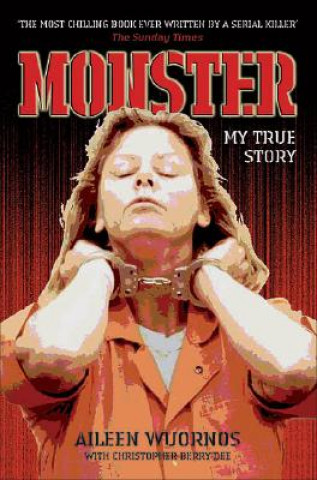 Kniha Monster Aileen Wuornos