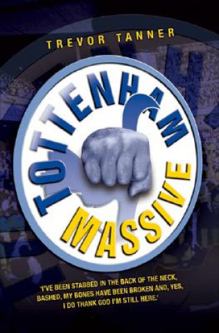 Livre Tottenham Massive Trevor Tanner