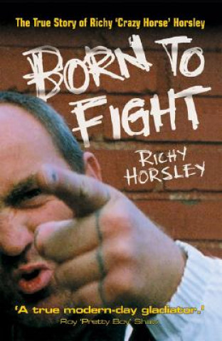 Kniha Born to Fight Rich Horsley