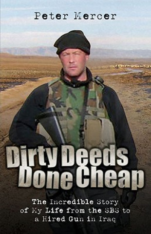 Kniha Dirty Deeds Done Cheap Peter Mercer