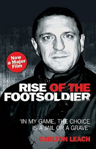 Könyv Rise of the Foot Soldier Carlton Leach
