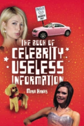 Livre Book of Celebrity Useless Information Mark Hanks