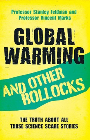 Knjiga Global Warming and Other Bollocks Stanley Feldman