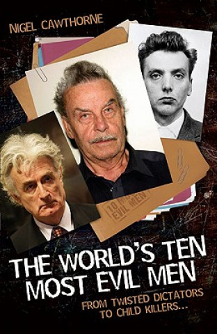 Knjiga World's Ten Most Evil Men Nigel Cawthorne