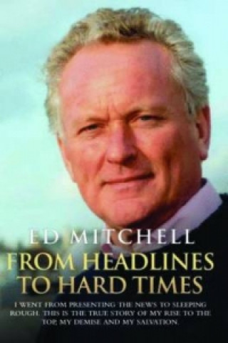 Livre From Headlines to Hard Times Ed Mitchell