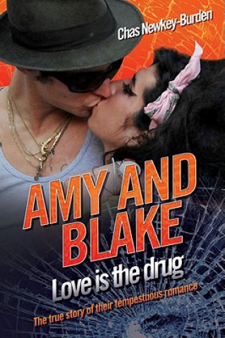 Книга Amy and Blake - Love is the Drug Chas Newkey-Burden