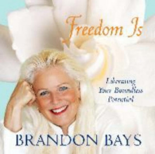 Audio Freedom Is Brandon Bays