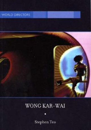 Книга Wong Kar-Wai: Auteur of Time Stephen Teo