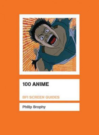 Könyv 100 Anime Philip Brophy