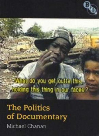 Kniha Politics of Documentary Michael Chanan