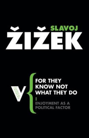 Książka For They Know Not What They Do Slavoj Žizek