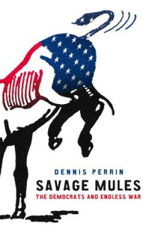 Knjiga Savage Mules Dennis Perrin