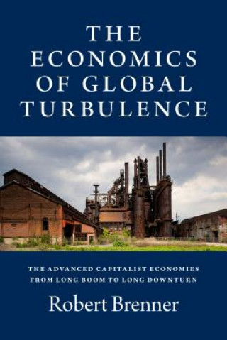 Carte Economics of Global Turbulence Robert Brenner