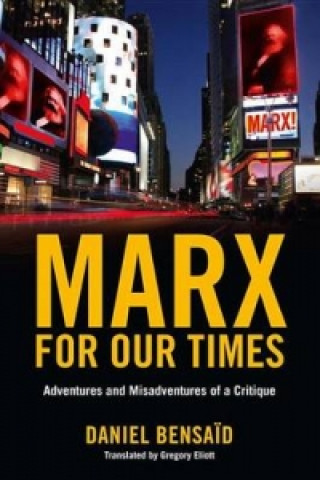Книга Marx for Our Times Daniel Bensaid