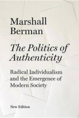 Kniha Politics of Authenticity Marshall Berman