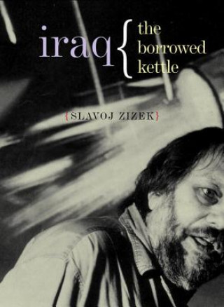 Könyv Iraq Slavoj Žizek