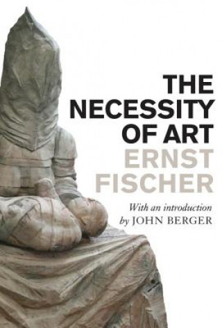 Kniha Necessity of Art Ernst Fischer