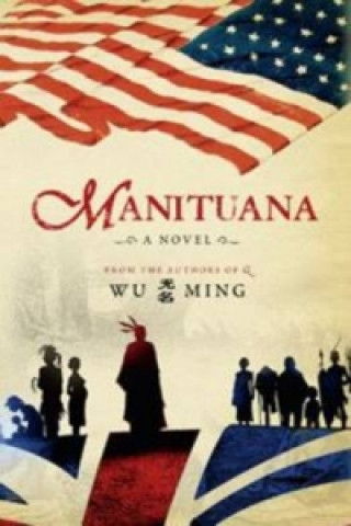 Könyv Manituana Wu Ming