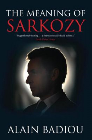 Könyv Meaning of Sarkozy Alain Badiou