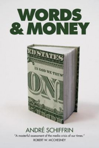 Kniha Words & Money Andre Schiffrin