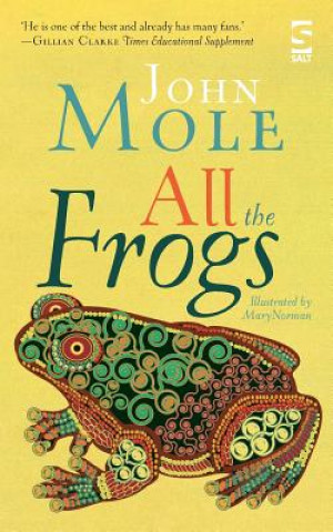 Kniha All the Frogs John Mole